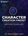 Worldbuilding: Character Creation Preset (Notion Template)